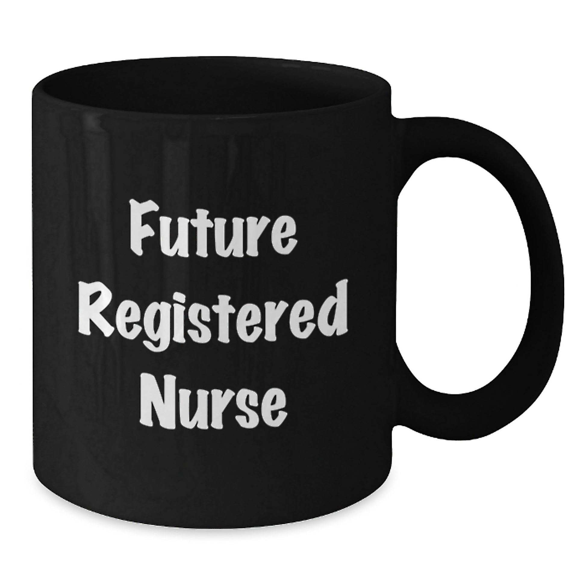 Funny Gifts from Friends for Registered Nurse - Future Registered Nurse Quote, Christmas Unique Gift Ideas for Nurses, Black Coffee Mug - Additional