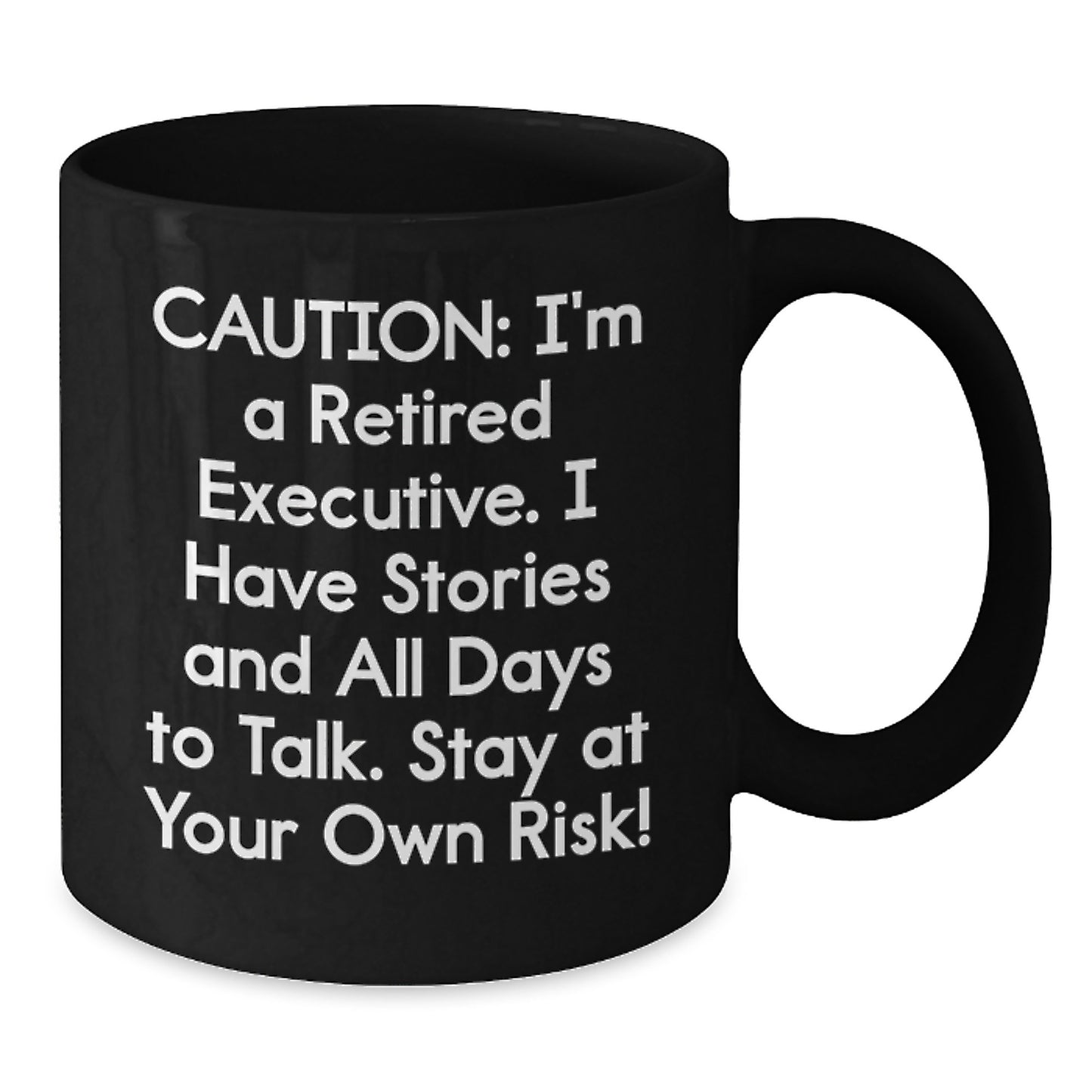 Funny Executive Gifts from Friends for Men, Unique Black Coffee Mug, Caution I'm A Retired Executive - Additional