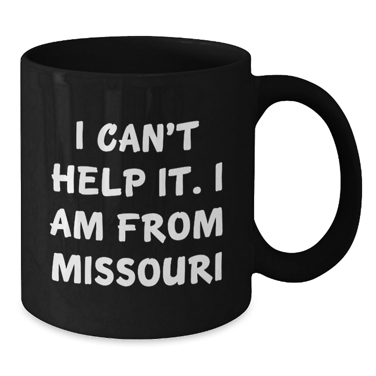 Funny Missouri Gifts for Men Women Friends Family - Black Coffee Mug with I Can't Help It I Am From Missouri Quote - Additional