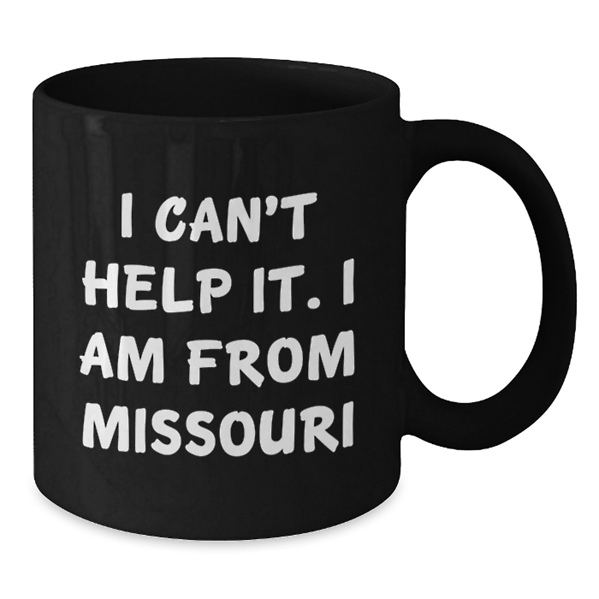 Funny Missouri Gifts for Men Women Friends Family - Black Coffee Mug with I Can't Help It I Am From Missouri Quote - Additional