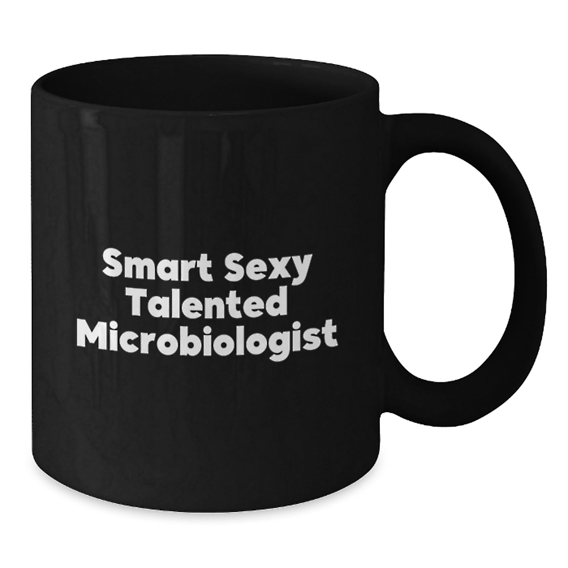 Funny Gifts from Friends for Microbiologist Black Coffee Mug This Christmas - Smart Sexy Talented Microbiologist - Additional
