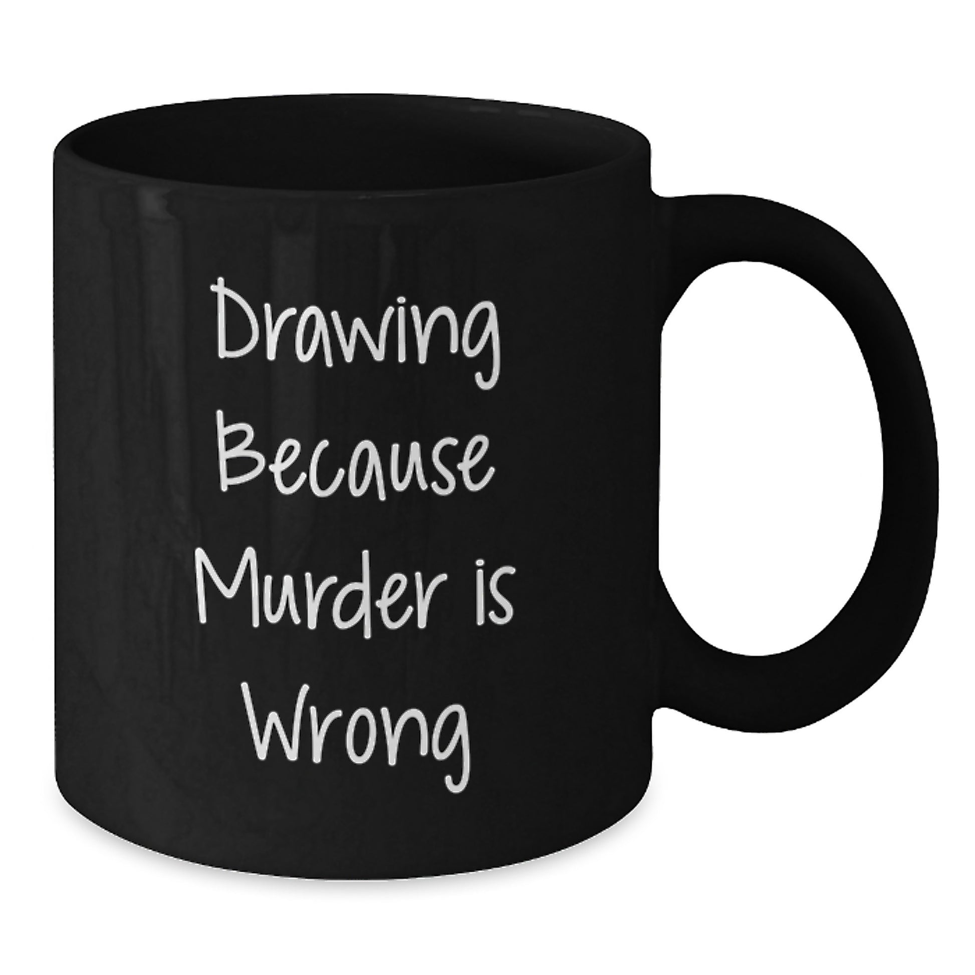 Funny Quotes for Drawing Lovers Gifts from Friends to Family Members Unique Christmas Memorable Presents Black Coffee Mug - Additional