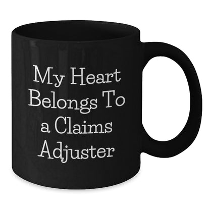 Funny Claims Adjuster Gifts from Friends and Family - My Heart Belongs To A Claims Adjuster Black Coffee Mug for Graduation - Additional