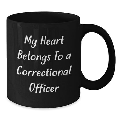 Funny Correctional Officer Gifts - 'My Heart Belongs To A Correctional Officer' Black Coffee Mug for Graduation - Additional