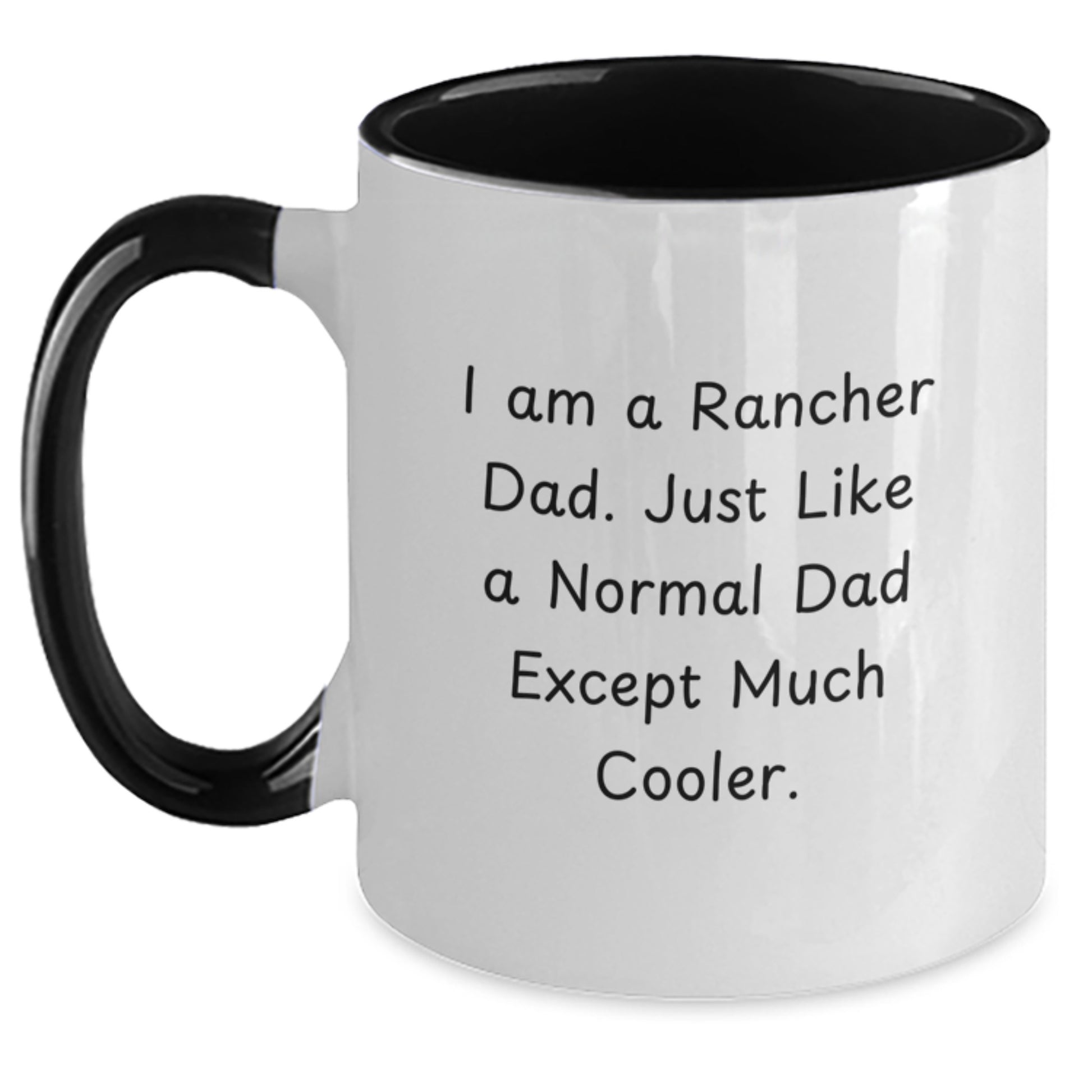 Funny Rancher Dad Gifts from Men to Friends or Family - Two Tone Coffee Mug with Inspirational Quote - Main