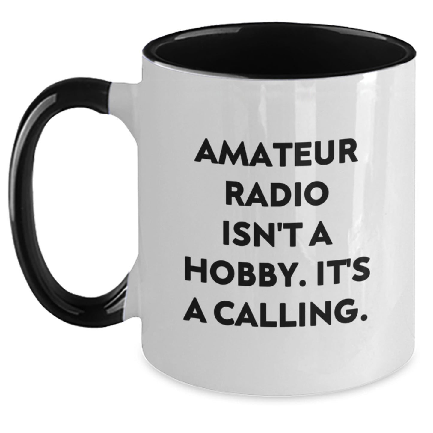Funny Amateur Radio Two Tone Coffee Mugs, 'Amateur Radio Isn't A Hobby. It's A Calling.', Gifts from Family to Friends for Christmas Unique Presents - Main