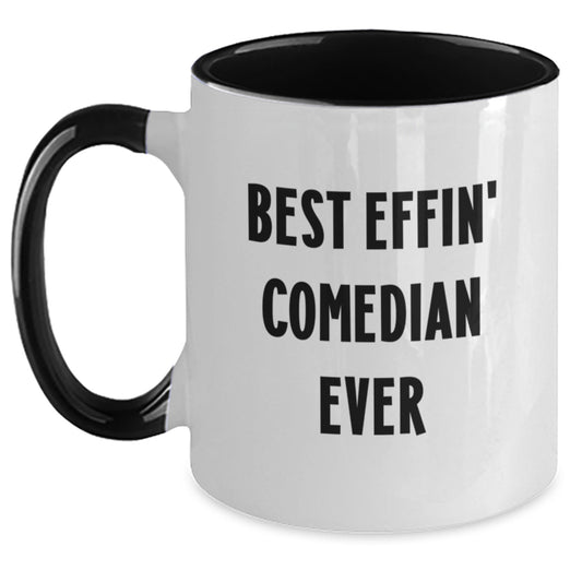 Funny Comedian Gifts from Friends for the Best Effin' Comedian Ever - Two Tone Coffee Mug, Christmas Unique Presents - Main