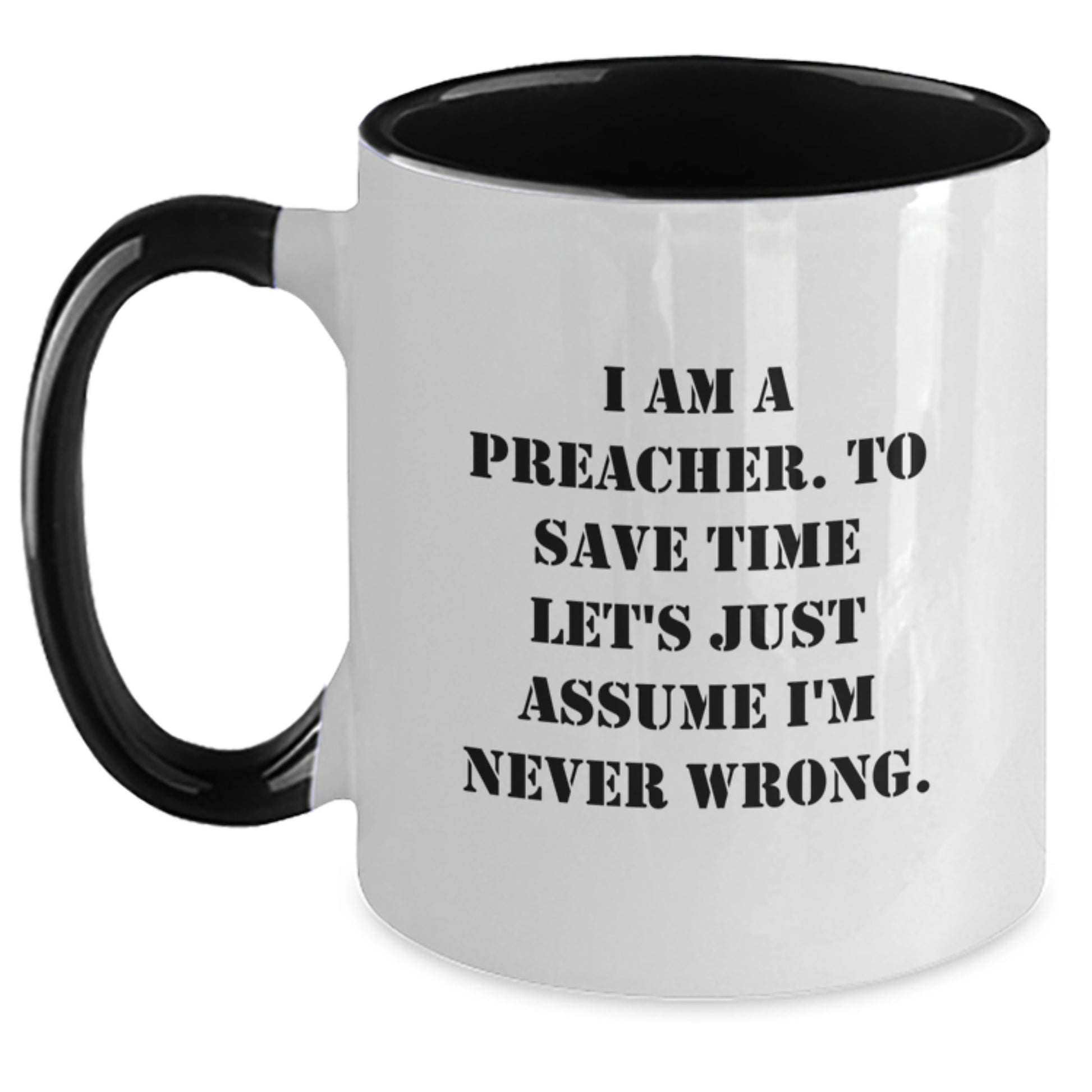 Funny Preacher Gifts from Friends to Preacher - I Am A Preacher Two Tone Coffee Mug for Men - Main
