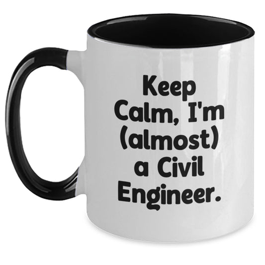 Funny Civil Engineer Gifts for Him, Two Tone Coffee Mug - Keep Calm, I'm (almost) A Civil Engineer. - Main
