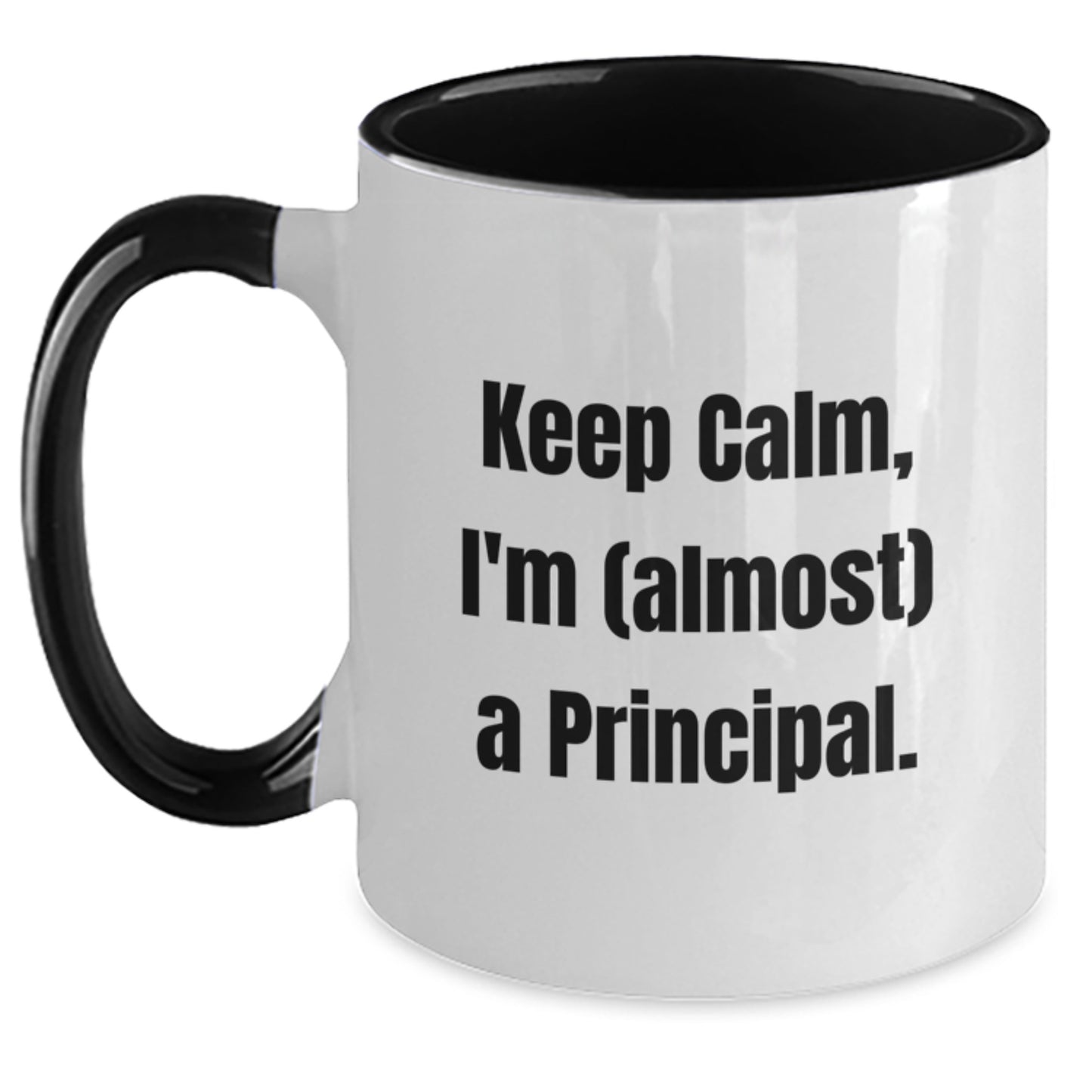Funny Principal Gifts, Christmas Unique Gifts for Principal, Keep Calm I'm (almost) A Principal Two Tone Coffee Mug - Main