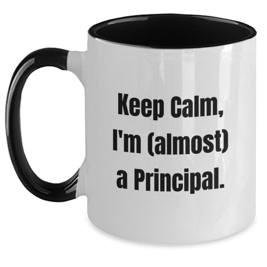 Funny Principal Gifts, Christmas Unique Gifts for Principal, Keep Calm I'm (almost) A Principal Two Tone Coffee Mug - Main