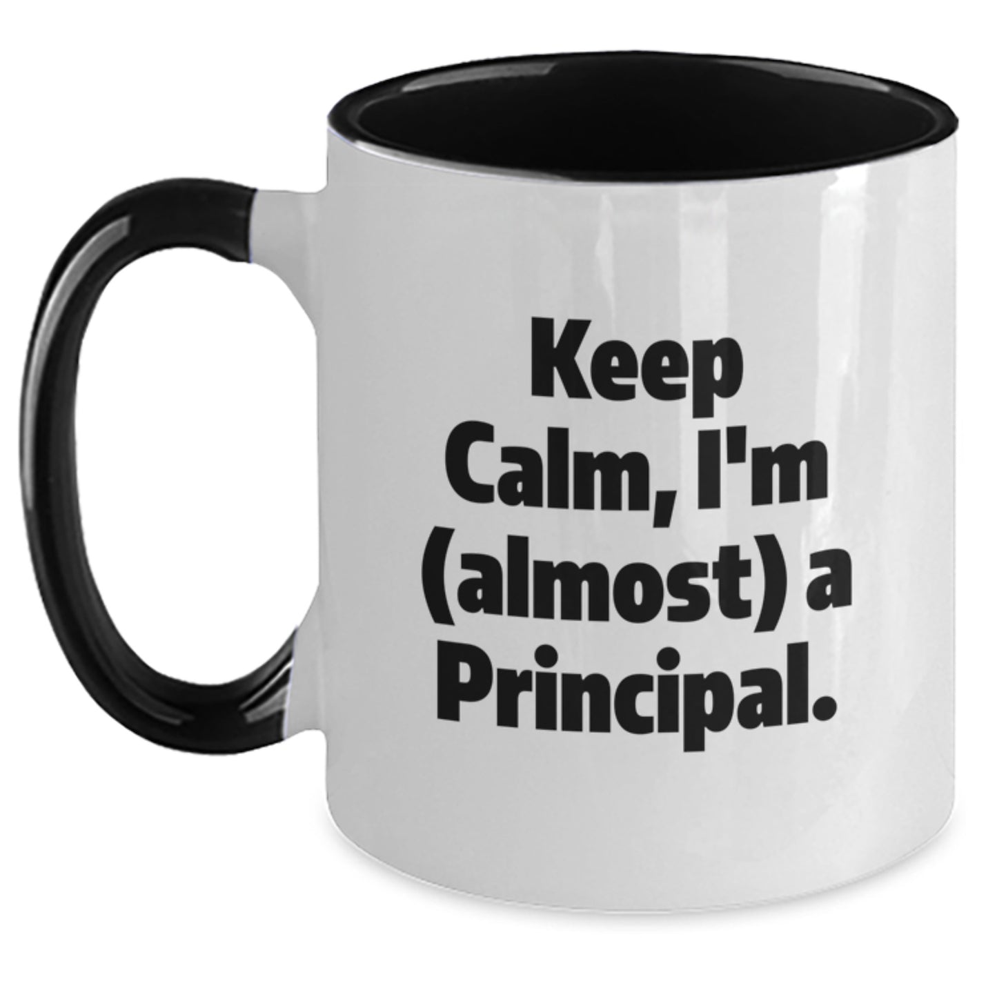 Funny Principal Gifts from Men to Friends and Family, Two Tone Coffee Mug with Keep Calm, I'm (almost) A Principal. Quote for Christmas Unique Gifts - Main