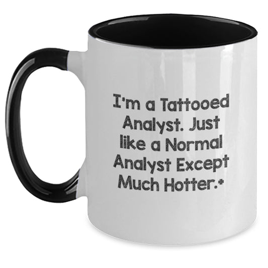 Funny Analyst Gifts, Two Tone Coffee Mug with Quirky Quote, Gifts from Friends for Analyst Birthday, Perfect Unique Gifts for Men or Women - Main