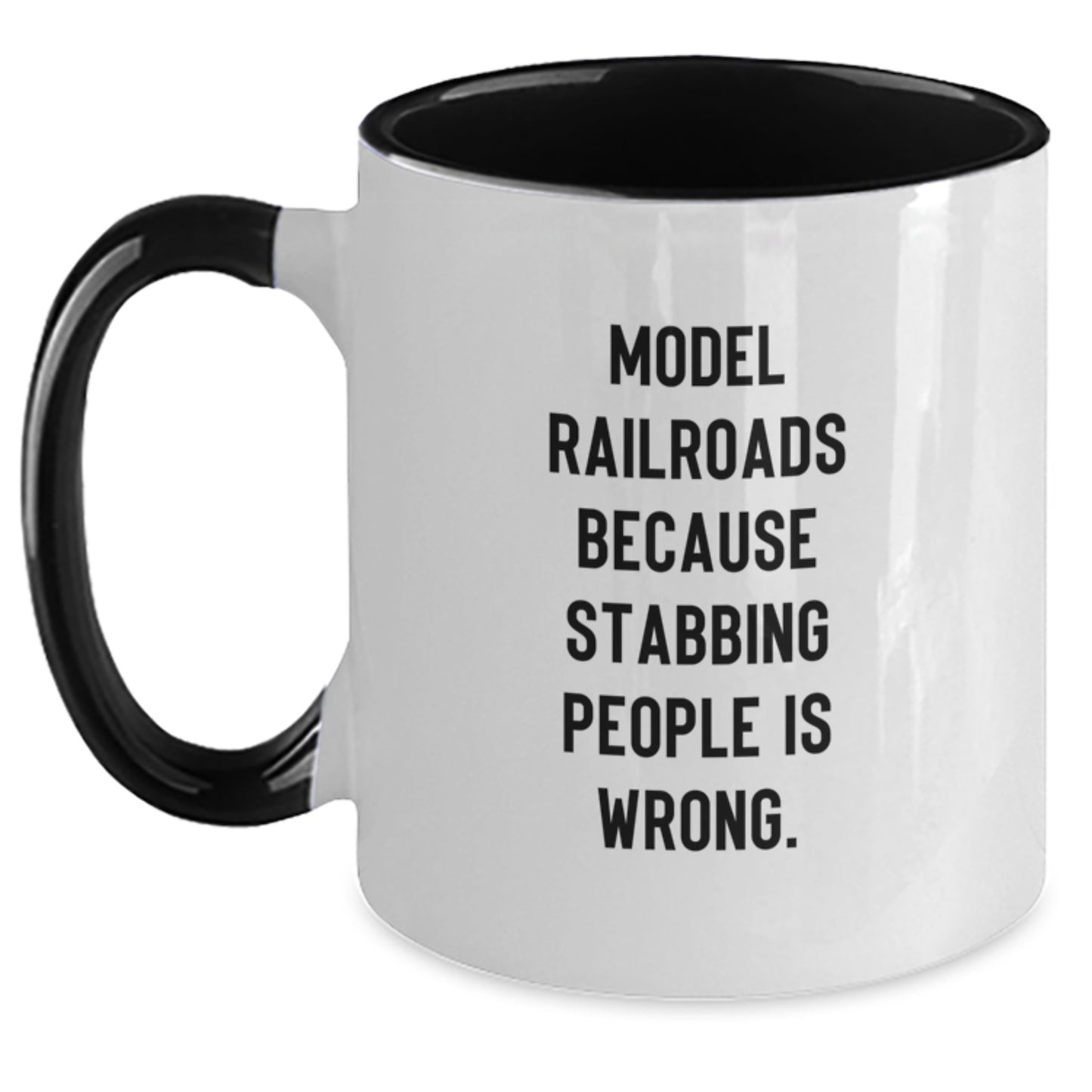 Funny Model Railroads Gifts from Men to Friends - Two Tone Coffee Mug with 'Model Railroads Because Stabbing People Is Wrong.' - Main