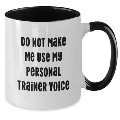 Funny Personal Trainer Gifts from Friends for Men and Women - Unique Two Tone Coffee Mug with 'Do Not Make Me Use My Personal Trainer Voice' Quote, Christmas Unique - Additional