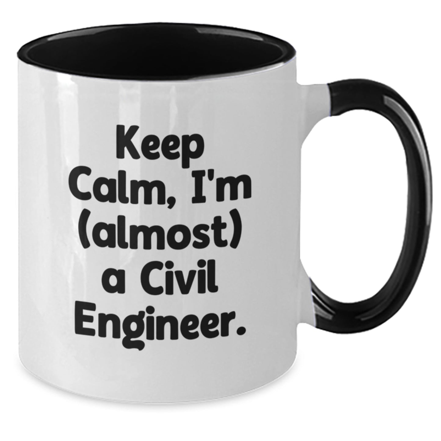 Funny Civil Engineer Gifts for Him, Two Tone Coffee Mug - Keep Calm, I'm (almost) A Civil Engineer. - Additional