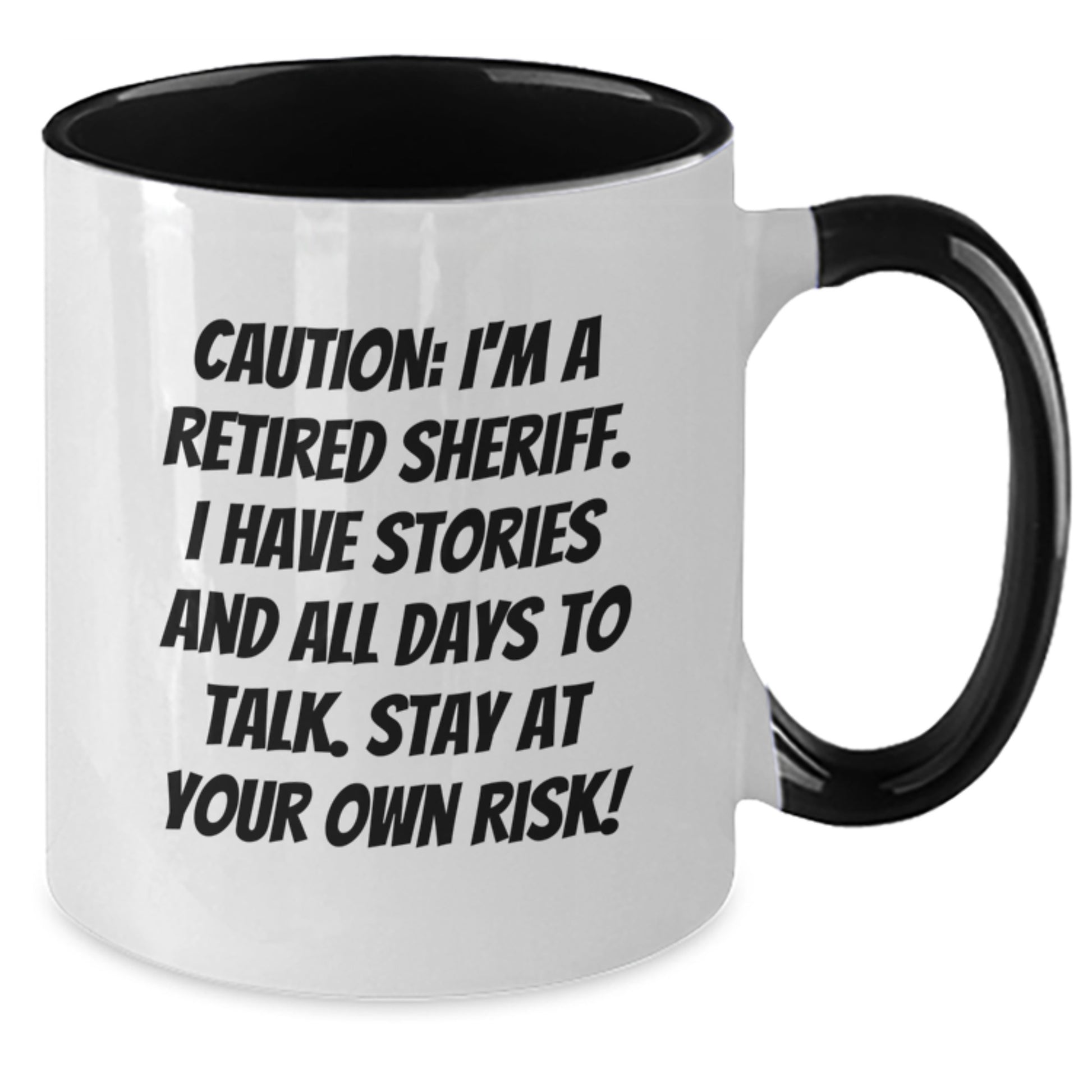 Funny Sheriff Gifts from Friends - Caution Humorous Quote Sheriff Two Tone Coffee Mug, Perfect Christmas Unique Gifts for Men - Additional