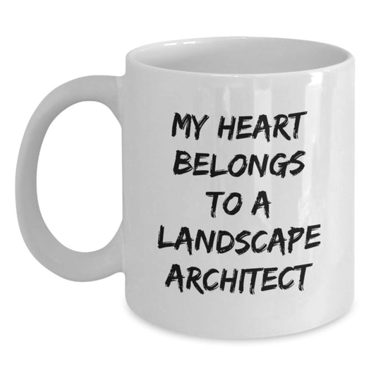 Funny Landscape Architect Gifts from Friends, My Heart Belongs To A Landscape Architect White Coffee Mug, Perfect Christmas Unique Gifts for Landscape Architect Men - Main