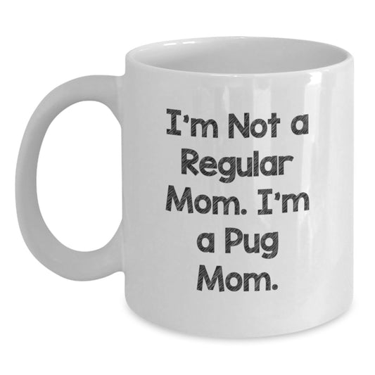 Funny Pug Mom Gifts for Pug Dog Lovers from Mom to Pug Dog Owner White Coffee Mug 11oz and 15oz Christmas Unique Presents - Main