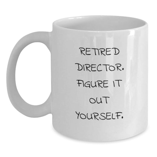 Gifts from Friends for Directors, Funny Quote White Coffee Mug, Christmas Unique Mugs for Men Directors, White Ceramic Mug 11oz - Main