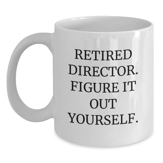 Funny Director White Coffee Mug - Gifts for Retired Directors, Christmas Unique Gifts from Friends - Main