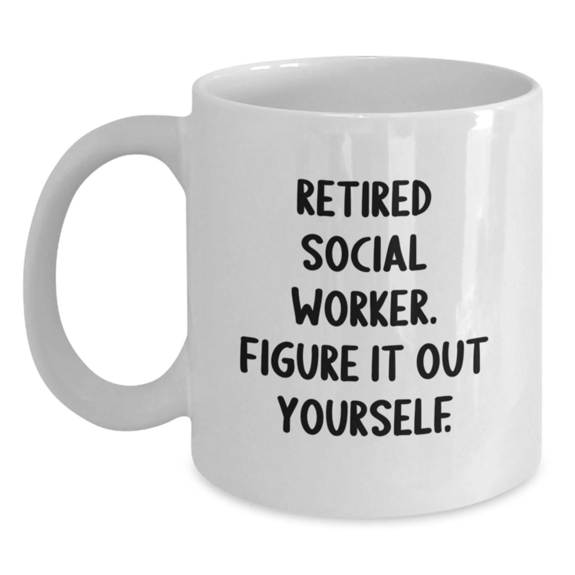 Funny Quote for Social Worker White Coffee Mug Gifts from Family for Social Worker Christmas Unique - Main