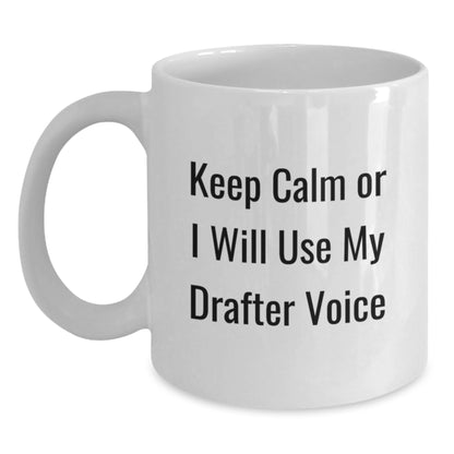 Funny Drafter Quotes White Coffee Mug Gifts from Friends for Drafter Christmas Unique Presents - Main