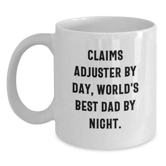 Funny Claims Adjuster Gifts for Men by Day, World's Best Dad by Night - White Coffee Mug, 11oz or 15oz Capacity, Ceramic, Microwave and Dishwasher Safe for Graduation - Main