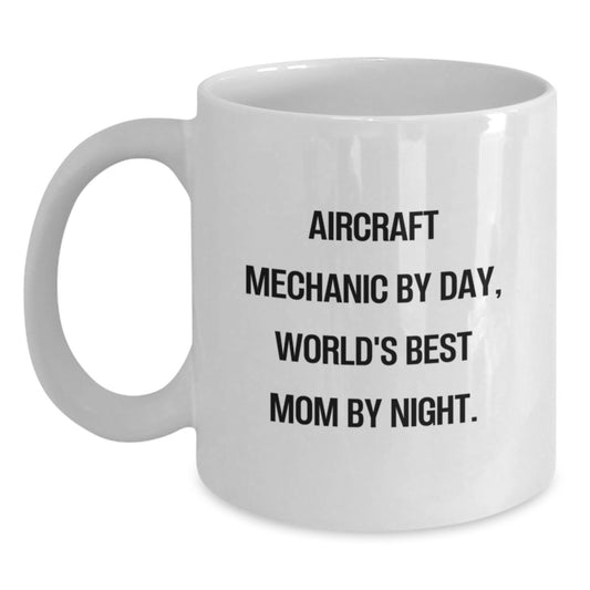Aircraft Mechanic White Coffee Mug - Gift for Men from Friends and Family This Christmas - Funny Quote About Being a World's Best Mom - 11oz or 15oz Ceramic Mug - Main