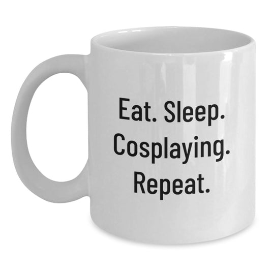 Funny Cosplaying White Coffee Mugs for Friends Gifts from Family, Eat. Sleep. Cosplaying. Repeat. for Graduation - Main