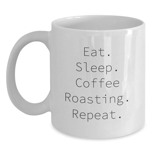 Coffee Roasting Enthusiasts Gifts from Friends for Graduation Unique White Coffee Mugs, Eat. Sleep. Coffee Roasting. Repeat., Funny Coffee Lovers Mug - Main