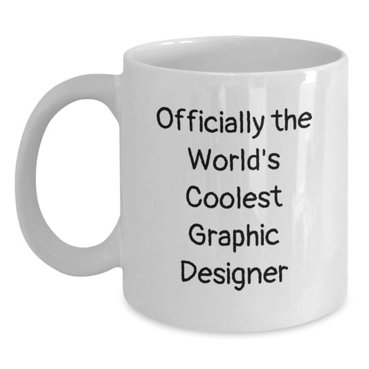 Funny Graphic Designer Gifts - White Coffee Mug, Perfect for Graduation, 'Officially The World's Coolest Graphic Designer' - Gifts from Family, Friends, Coworkers, Gifts for Graphic Designer - Main