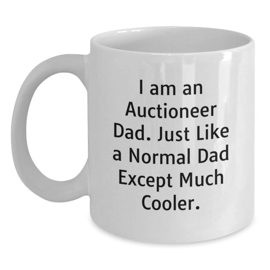 Auctioneer Dad Gifts for Men - Funny White Coffee Mug with 11oz or 15oz Capacity, Perfect for Christmas Unique Gifts from Husband to Auctioneer Son - Main