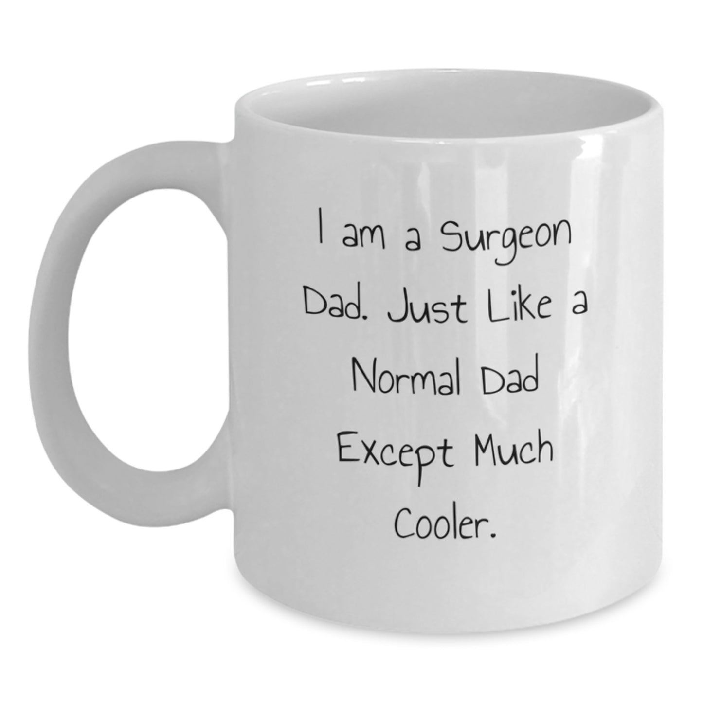 Funny Gifts from Dad to Surgeon Son or Daughter, Unique White Coffee Mug, Christmas Unique Gifts for Men or Women - Main