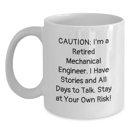 Funny Mechanical Engineer Gifts for Men - White Coffee Mug with Caution I'm A Retired Mechanical Engineer - Main
