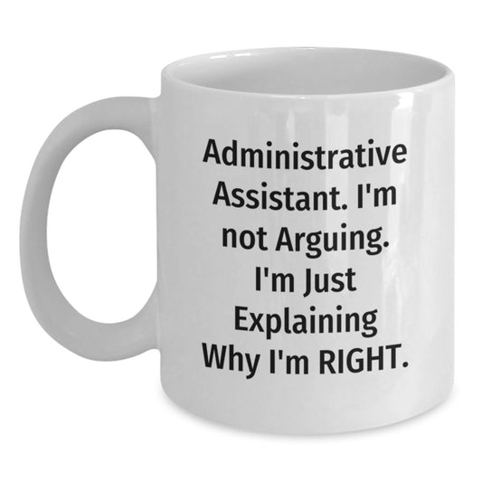 Funny Administrative Assistant White Coffee Mug Gifts for Men - Gifts from Women - Main