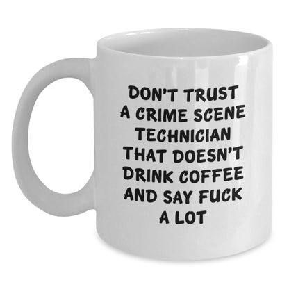 Crime Scene Technician Christmas Unique Gifts from Men to Friends - Funny Coffee Lover Mug - 11oz or 15oz Ceramic White Mug for Crime Scene Technician Enthusiasts - Main