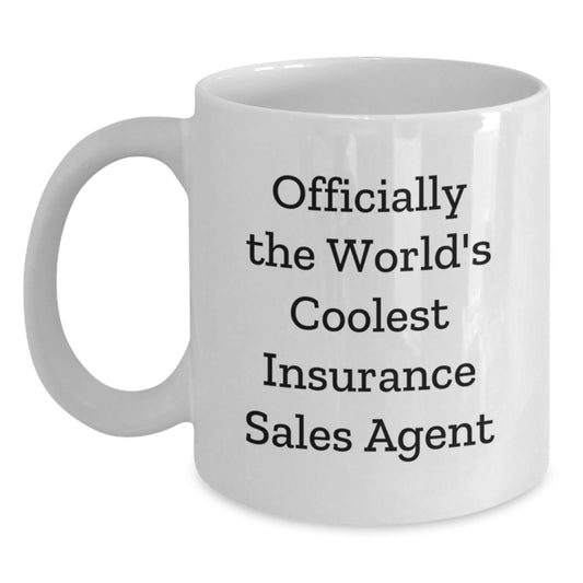 Insurance Sales Agent Gifts, Funny White Coffee Mug, 'Officially The World's Coolest', Graduation Unique Gifts from Men to Insurance Sales Agent - Main