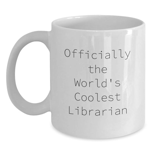Funny Librarian Gifts for Men, White Ceramic Coffee Mug, Officially The World's Coolest Librarian Quote, Unique Christmas Unique Gifts from Friends, Family, and Coworkers - Main