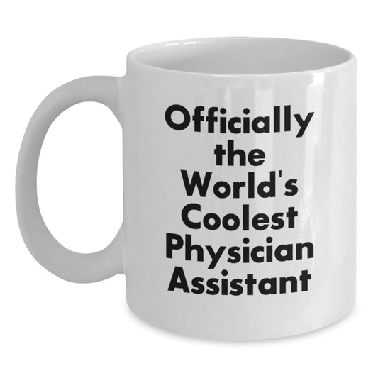 Funny Gifts from Friends for Physician Assistant White Coffee Mug, Officially The World's Coolest PA Mug, Christmas Unique Presents for Men Women Coworkers Family - Main