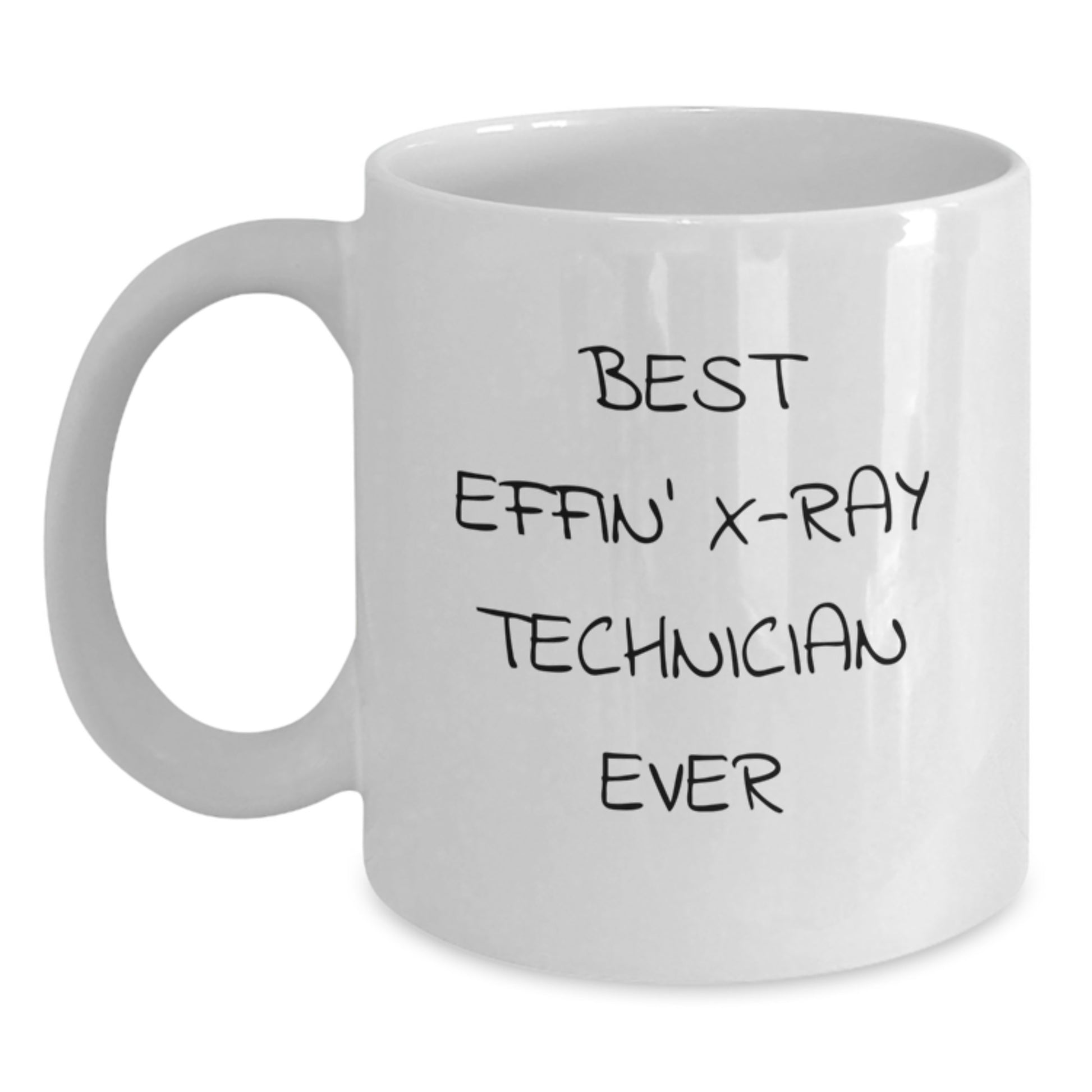 Funny X-Ray Technician Gifts for Men - Best Effin' X-ray Technician Ever White Coffee Mug, White Ceramic Mug for Christmas Unique Gifts from Friends - Main