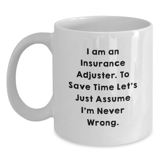 Insurance Adjuster Humor Gifts, Funny White Coffee Mug for Men, Gifts from Family to Insurance Adjuster Graduation Unique Gifts - Main