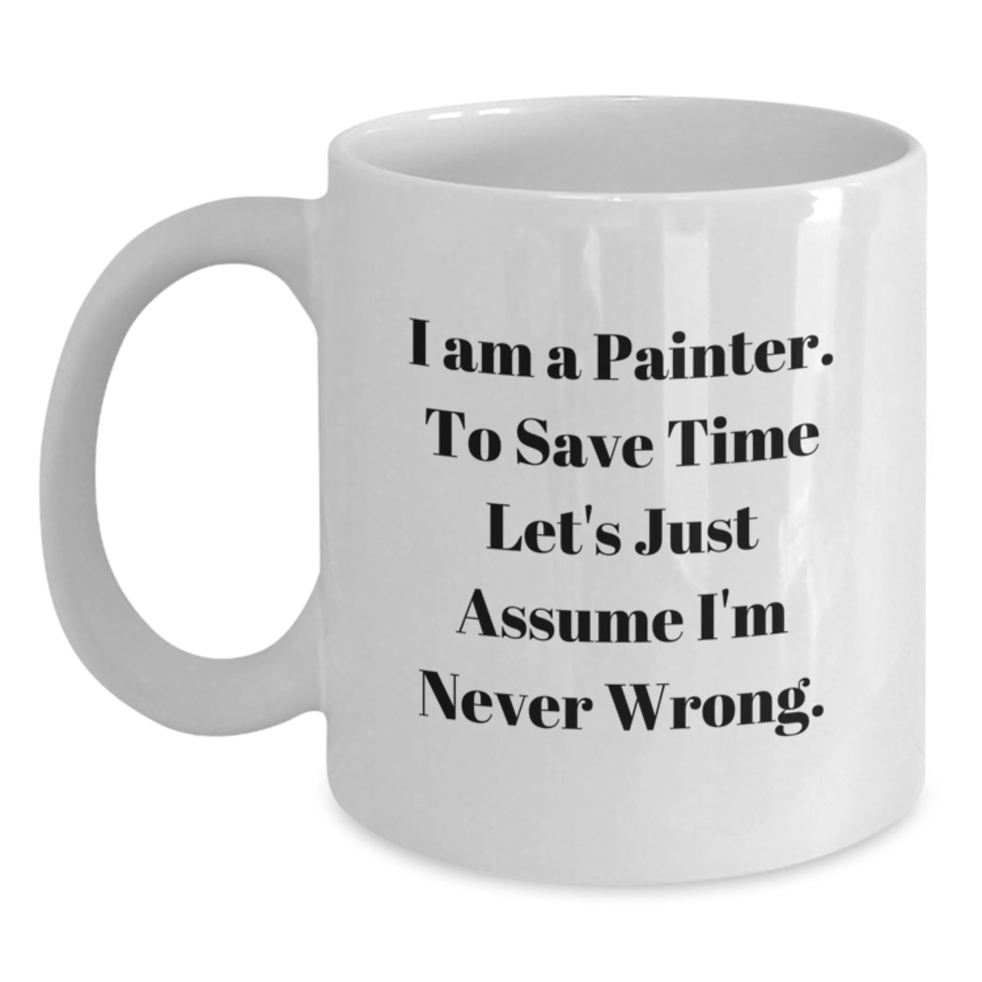 Funny Painter Gifts from Friends to Painter - White Coffee Mug for Painter Enthusiasts - Unique Christmas Unique Gifts for Painter - Main