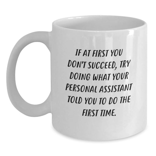 Funny Graduation Gifts for Personal Assistant from Friends, White Coffee Mug with Inspirational Quote - Main