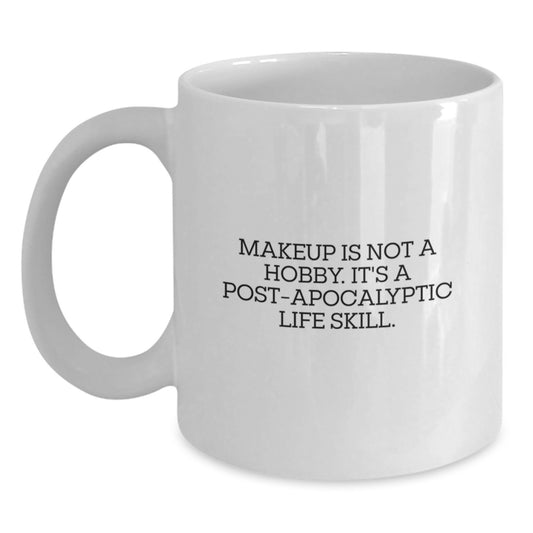 Funny Makeup Quotes Gifts from Men to Women on Christmas White Coffee Mugs - Main