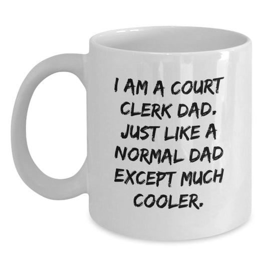 Funny Court Clerk Mug for Dad, Court Clerk Gifts for Men from Friends, Unique White Coffee Mug for Court Clerk Graduation - Main