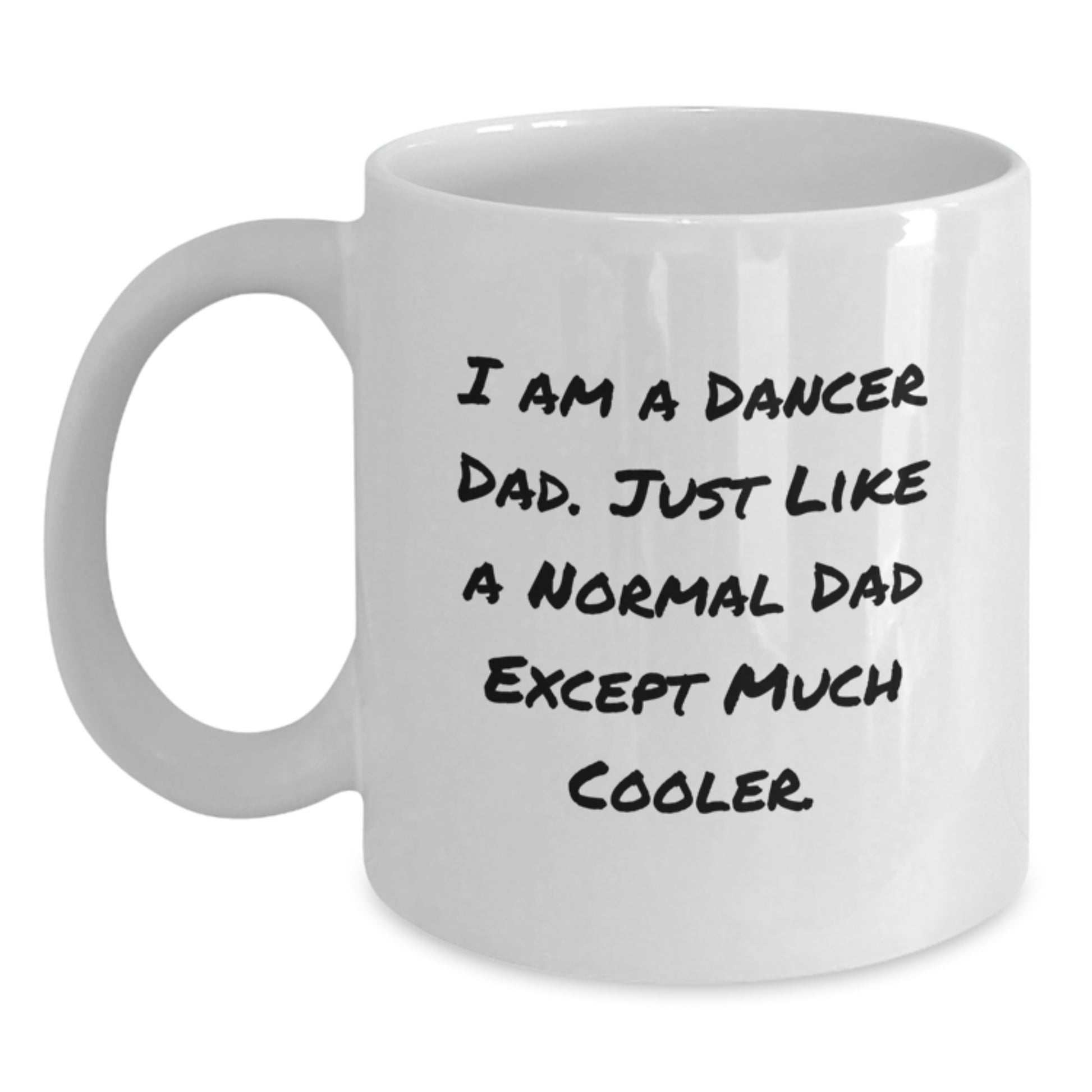 Funny Dancer Gifts from Dad to Dancer, Unique White Coffee Mug for Dancer Dad, Christmas Unique Gifts - Main