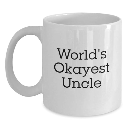 Funny Uncle White Coffee Mug, Gifts from Family for World's Okayest Uncle, Christmas Unique - Main
