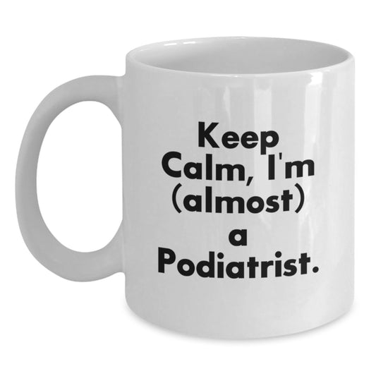 Funny Podiatrist Gifts, White Coffee Mugs with Inspirational Quote for Christmas Unique Gifts from Friends and Family - Main
