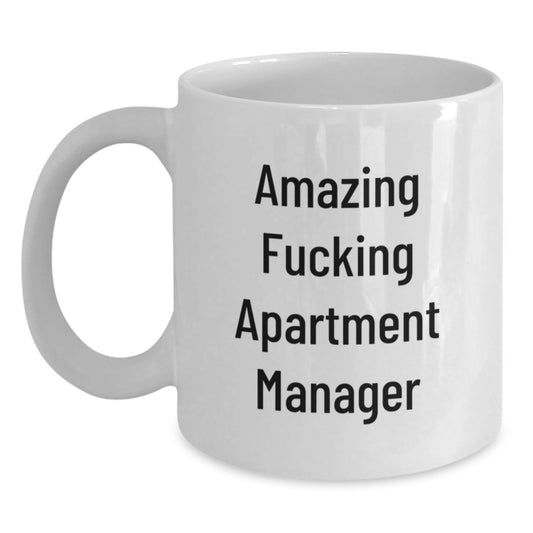 Funny Apartment Manager Gifts from Friends, Amazing 'F--king' Quotes White Coffee Mug, Christmas Unique Presents for Office Workers - Main